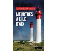 Meurtres a l'ile d'aix - Florence Perron-Guignard - Geste - Poche - Roman