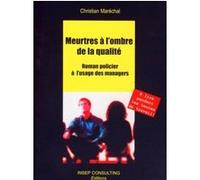 Meurtres à l'ombre de la qualité Christian Maréchal (Auteur)