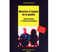 Christian Maréchal – Meurtres à l'ombre de la qualité – Roman policier à l'usage des managers