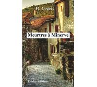 Meurtres à Minerve - Jean-Claude Cognet - Estelas Eds - broché - Roman