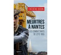 Meurtres à Nantes Combattants de l'été 1955 - Frédéric Bodin - Geste - Poche - Roman