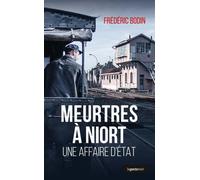 Meurtres à Niort une affaire d'état - Frédéric Bodin - Geste - broché - Roman
