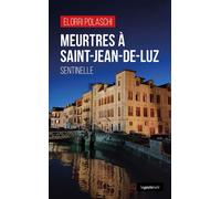 Meurtres a saint-jean-de-luz (geste) (coll. geste noir) sentinelle Sentinelle - Sophie Carrillo - Geste - broché - Roman