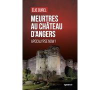 Meurtres au château d'Angers: Apocalypse now