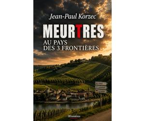 Meurtres au pays des 3 Frontières