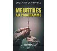 MEURTRES AU PROGRAMME: UNE ENQUÊTE DU COMMISSAIRE VÉTOLDI - 10 -
