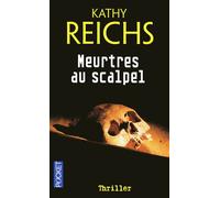 Meurtres au scalpel - Kathy Reichs - Pocket - Poche - Roman