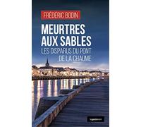 Meurtres aux Sables - Les disparus du pont de la Chaume
