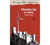 Meurtres bio au chateau - Grégoire Gauchet - Le Verger Eds - broché - Roman