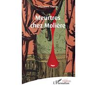 Marianne Caron – Meurtres chez Molière – L'Harmattan