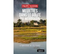 Meurtres dans le golfe du Morbihan - Le mystère de l'île d'Arz