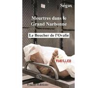 Meurtres dans le Grand Narbonne: Le Boucher de l’Ovalie