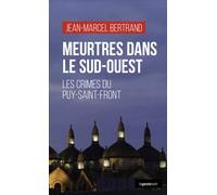 Meurtres dans le Sud-Ouest - Les crimes de Puy-Saint-Front