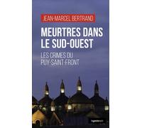 Meurtres dans le sud-ouest - les crimes de puy-saint-front Crimes de Puy Saint-Front - Jean-Marcel Bertrand - Geste - Poche - Roman
