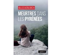 Meurtres dans les pyrénées - Gilles Kerlorc'h - Geste - Poche - Roman