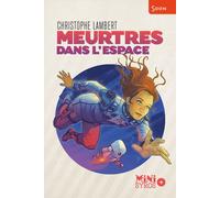 Meurtres dans l'espace - Christophe Lambert - Syros Jeunesse - Poche - Roman junior dès 9 ans
