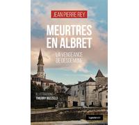 Meurtres en albret (coll. geste noir) la vengeance de desdemone - Jean-Pierre Rey - Geste - broché - Roman