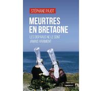 Meurtres en bretagne - les disparus ne le sont jamais vraiment Les disparus ne le sont jamais vraiment - Stéphane Pajot - Geste - broché - Roman