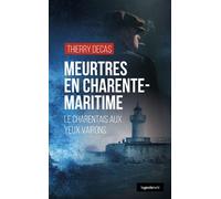 Meurtres en charente-maritime (geste) - le charentais aux yeux vairons (coll. ge Le Charentais aux yeux vairons - Thierry Decas - Geste - Poche - Roman