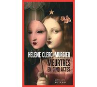Hélène Clerc-Murgier – Meurtres en cinq actes – Roman – Broché