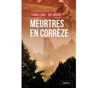 Meurtres en correze (poche) (coll. geste noir) - Franck Linol - Geste - Poche - Roman