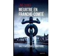 Meurtres en Franche-comté : Sale temps pour le Minotaure