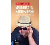 Meurtres en haute-vienne (coll. geste noir) - Fabrice Laurencier - Geste - broché - Roman