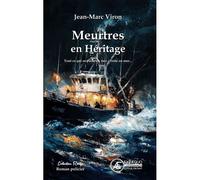 Meurtres en Héritage Tout ce qui se passe en mer...reste en mer… - Jean-Marc Viron - Ex Aequo - broché - Roman