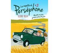 Meurtres en juin, grenier plein de foin: Les enquêtes de Perséphone - T03