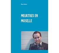 MEURTRES EN MOSELLE