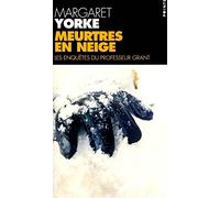 Meurtres en neige : Les Enquêtes du professeur Grant