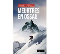 Meurtres en ossau (coll. geste noir) - Jacques Castillou - Geste - Poche - Roman