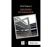Meurtres en parallèle - Dirck Degraeve - Nouvelles Editions Sutton - broché - Roman