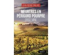 Meurtres en perigord pourpre - grise mine (coll. geste noir)