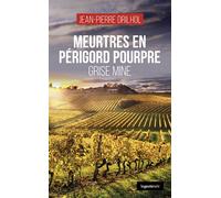 Meurtres en Périgord pourpre Grise mine - Jean-Pierre Drilhol - Geste - Poche - Roman