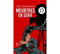 Meurtres en série - Yahia Bouchouicha - Le Lys Bleu - broché - Roman