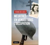 Meurtres en Vendée sous l'occupation