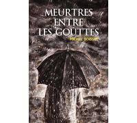 Meurtres entre les gouttes - Michel Boisset - Librinova - broché - Roman