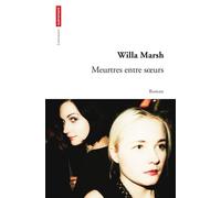 Meurtres entre soeurs Willa Marsh (Auteur)