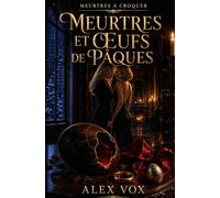 Meurtres et oeufs de Pâques: Rivalités, séduction, trahison : un w nd entre femmes qui vire au thriller psychologique.