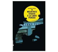 Meurtres exquis a la libre pensee