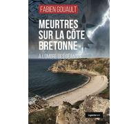 Meurtres sur la cote bretonne - a l'ombre des geantes (coll. geste noir) A l'ombre des Géantes - Fabien Gouault - Geste - broché - Roman