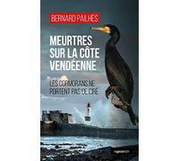 Meurtres sur la côte vendéenne: Les cormorans ne portent pas de ciré