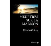 Meurtres sur la Madison - Keith McCafferty - Gallmeister - broché - Roman