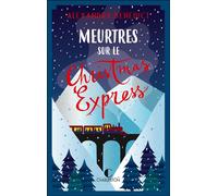 Meurtres sur le Christmas Express - A. K. (Alexandra) Benedict - Charleston - broché - Roman