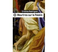 Meurtres sur le Palatin - Cristina Rodriguez - Le Masque - Poche - Roman