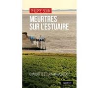 Meurtres sur l'Estuaire - Charlotte et la mafia du bois