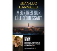 Meurtres sur l'île d'Ouessant. Une enquête du commissaire Dupin - Jean-Luc Bannalec - Presses De La Cite - broché - Roman