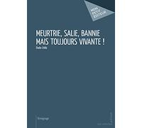 Meurtrie, salie, bannie mais toujours vivante !