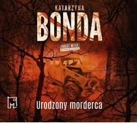 Meurtrière née - Katarzyna Bonda (Hörbuch auf Polnisch)